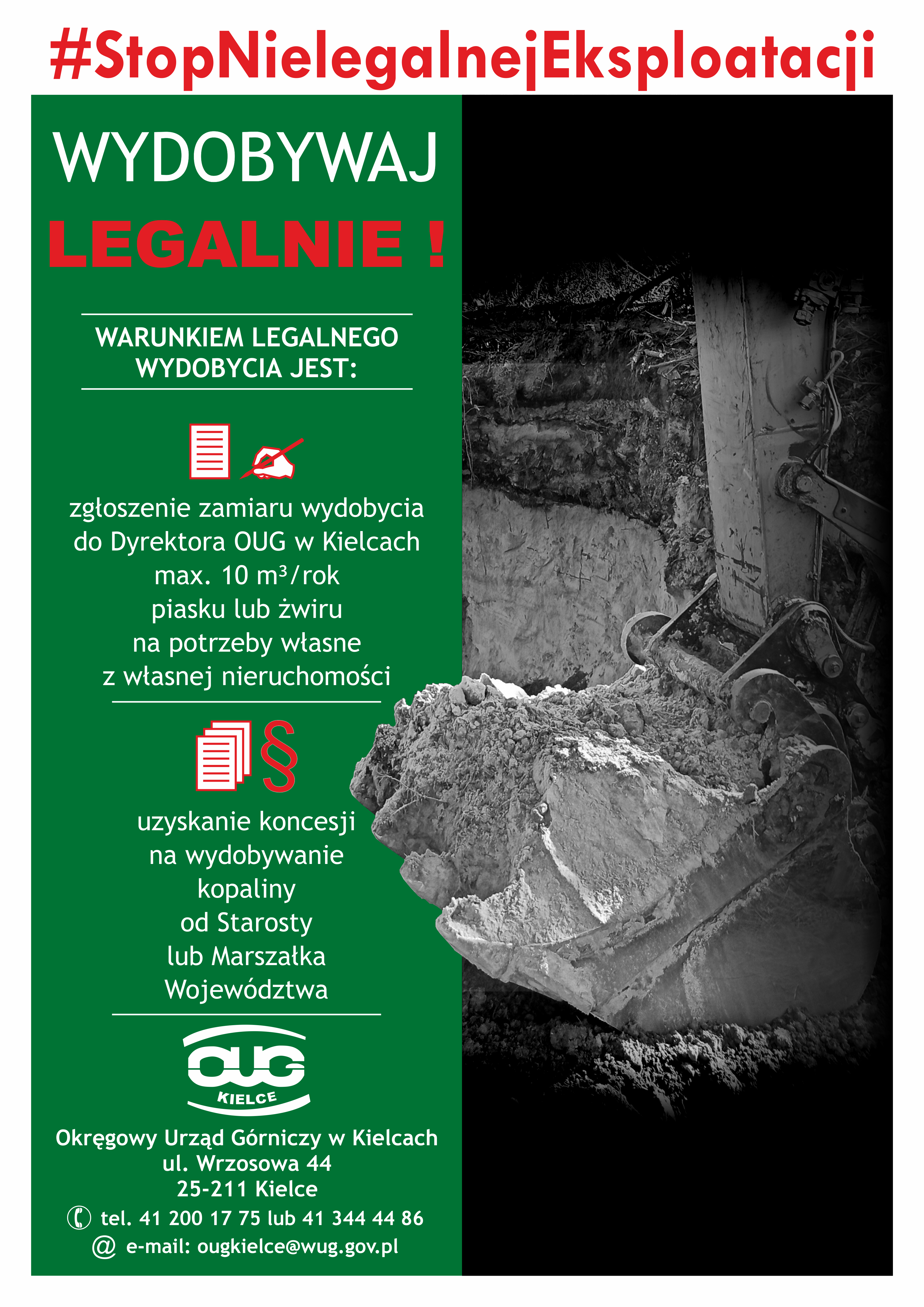 Plakat informacyjny: Wydobywaj legalnie. Warunkiem legalnego wydobycia jest: zgłoszenie zamiaru wydobycia do Dyrektora OUG w Kielcach. Uzyskanie koncesji na wydobywanie kopaliny od Starosty lub Marszałka Województwa.